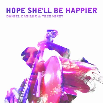 Hope She'll Be Happier by Daniel Casimir