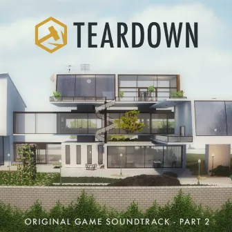 Teardown, Pt. 2 (Original Game Soundtrack) by Douglas Holmquist