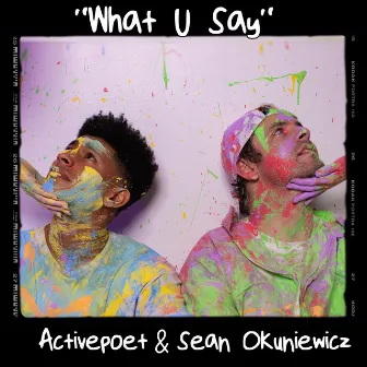 What U Say by Activepoet