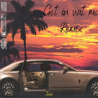 Get in wit me (Remix) by Jrare