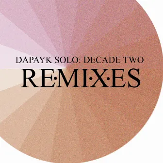 Decade Two: Remixes by Dapayk solo