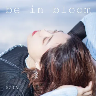 be in bloom by AATA