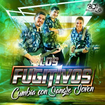 Cumbia Con Sangre Joven by Los Fugitivos