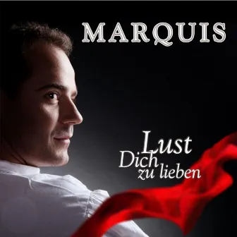 Lust dich zu lieben by Marquis