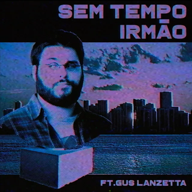 Sem Tempo Irmão