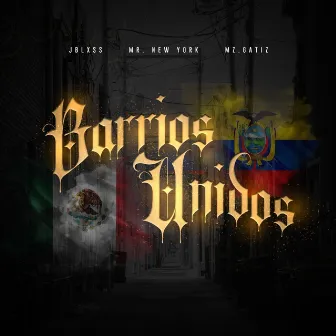 Barrios Unidos by J Blxss