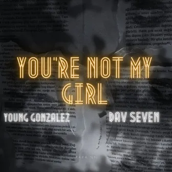 you're not my girl by young gonzalez