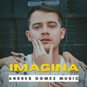 IMAGINA by Andres Gomez Music