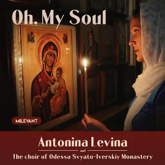 Oh, My Soul by Antonina Levina