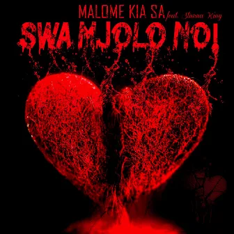 Swa Mjolo No by Malome Kia SA