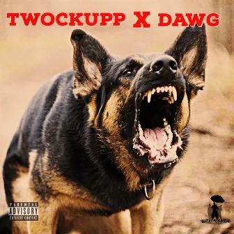 Dawg by TwoCkupp