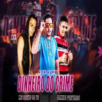 Dinheiro do Crime by MC Júnior Novamente