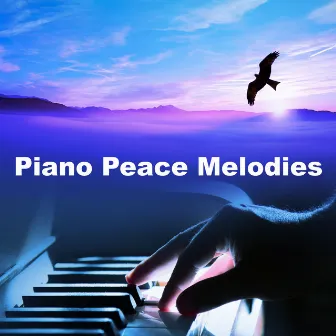 Piano Peace Melodies by Peacefull Piano Spa