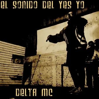 El Sonido del Yes Yo by Delta Mc