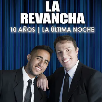 10 Años: La Última Noche by La Revancha Uruguay