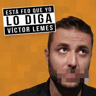 Está Feo Que Yo lo Diga (En Vivo) by Víctor Lemes