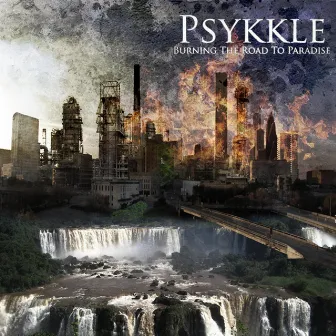 Burning the Road to Paradise by Psykkle