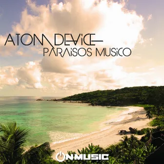 Paraisos Musico by Atom Device