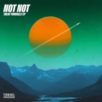 Treat Yourself EP by Not Not