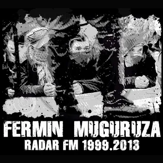 Radar FM 1999-2013 by Fermin Muguruza