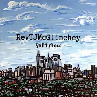 Still In Love by Reverend TJ McGlinchey