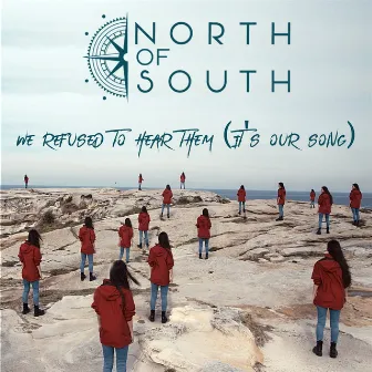 We Refused to Hear Them (It's Our Song) by North Of South