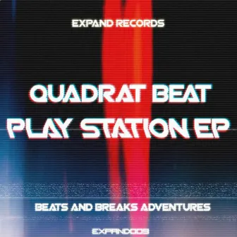 Play Station EP by Quadrat Beat