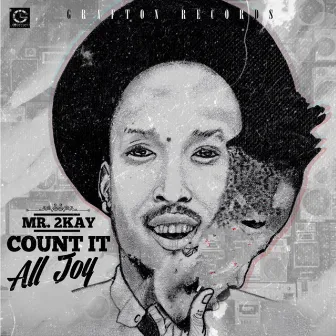 Count It All Joy by Mr. 2Kay