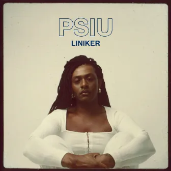 Psiu by Liniker