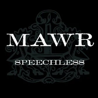 Speechless by Mawr