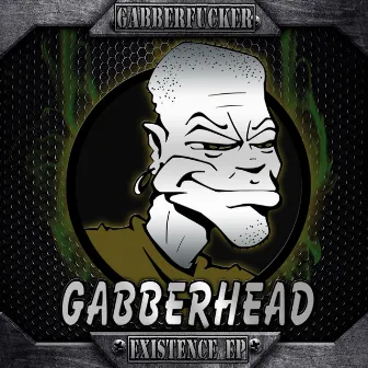 Existence EP by Gabberfucker