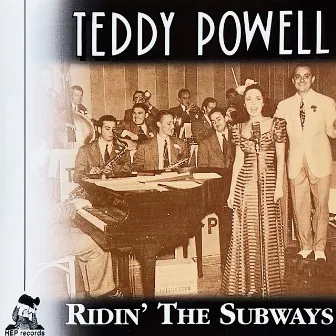 Ridin' The Subways by Teddy Powell