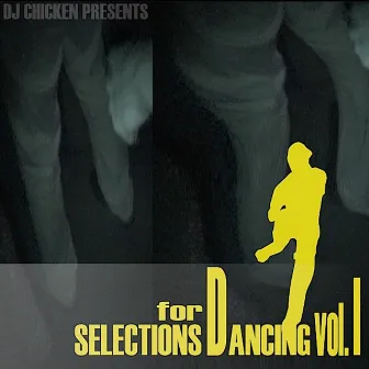 Selections for Dancing vol. I by Chicken