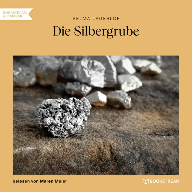 Die Silbergrube (Ungekürzt)