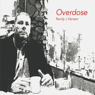 Overdose by Randy J. Hansen