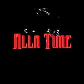 Alla Time by CUA Reaper