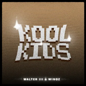 Kool Kids by WINGZ