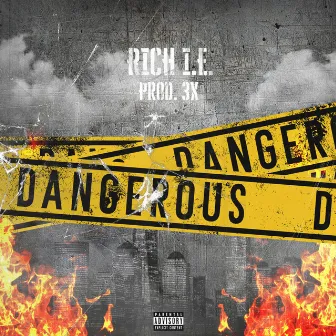 Dangerous by Rich I.E.