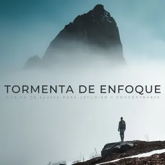 Tormenta De Enfoque: Música De Lluvia Para Estudiar Y Concentrarse by Cámara de enfoque