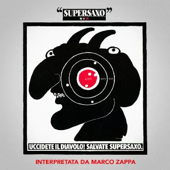 Uccidete Il Diavolo, Salvate Supersaxo! - Single by Marco Zappa