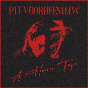 A Horror Tape by Pit Voorhees