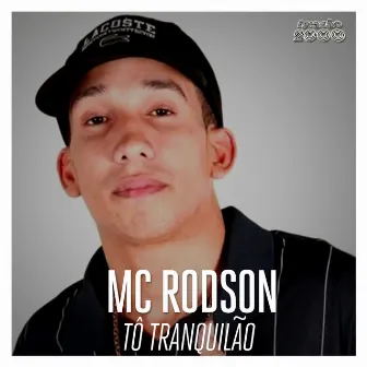 To Tranquilão by Mc Rodson