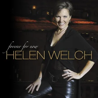 Forever For Now by Helen Welch