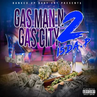 Gas Man n Gas City, Vol. 2 by I5da.p