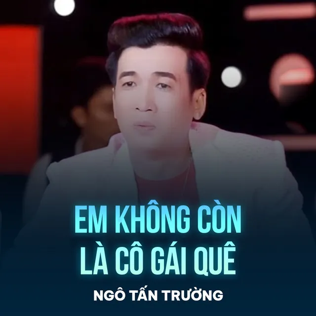 Em Không Còn Là Cô Gái Quê