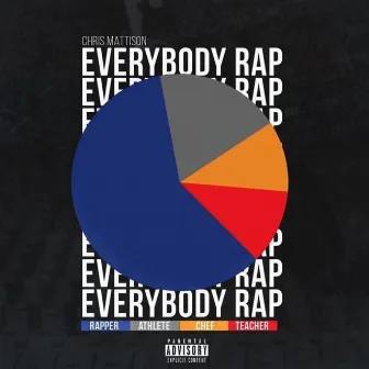 Everybody Rap by Chris Mattison