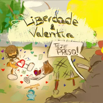 Liberdade e Valentia by Peixinho