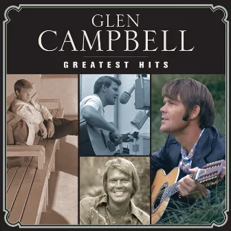 Greatest Hits by Glen Campbell