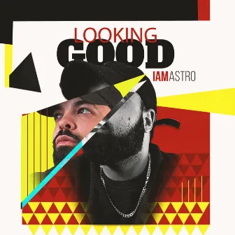 Looking Good by Iam Astro