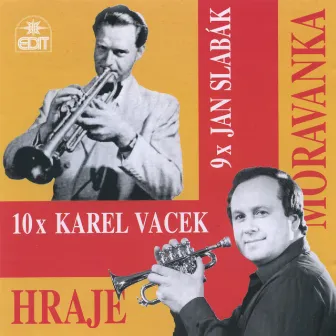 10x Karel Vacek / 9x Jan Slabák by Moravanka